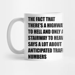 Funny Quote There's Highway To Hell And Stairway To Heaven Mug